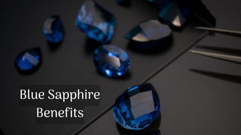 13 Blue Sapphire Stone Benefits: What Is Blue Sapphire Good For?
