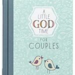 A Little God Time for Couples: 365 Daily Devotions (Hardcover) – Perfect Engagement, Wedding And Anniversary Gift for Couples