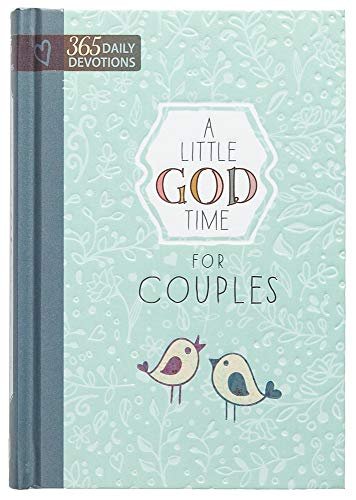 A Little God Time for Couples: 365 Daily Devotions (Hardcover) – Perfect Engagement, Wedding And Anniversary Gift for Couples