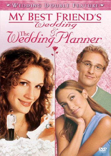The Wedding Planner / My Best Friend's Wedding (Wedding Doub...