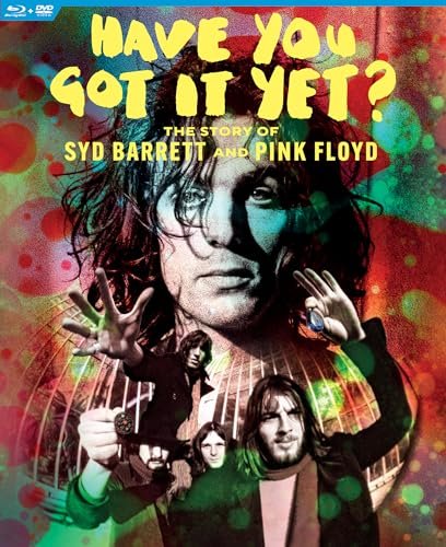 Have You Got It Yet? The Story Of Syd Barrett And Pink Floyd...