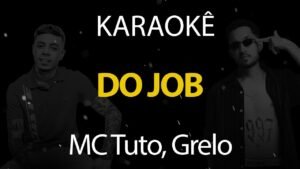 1744181612_maxresdefault.jpg Do Job - MC Tuto, Grelo da Seresta (Karaokê Version)