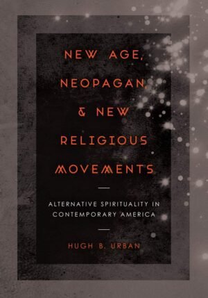New Age, Neopagan, and New Religious Movements: Alternative ... New Age, Neopagan, and New Religious Movements: Alternative ...