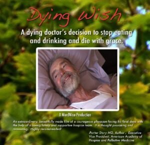 Dying Wish: A Dying Doctor's Decision to Stop Eating and Dying Wish: A Dying Doctor's Decision to Stop Eating and Dri...