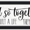 And So Together They Built a Life They Loved Sign Wall Decor...