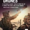 Defense Against Drones: Defending Against Threats From The Air – Defense Against Drones: Defending Against Threats From The Air – Combatting Scout and Attack Drones (SPARTANAT Black Book)