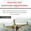 Drone FAA 107 License Practice Test Questions and Answers: 200+ Practice Questions & Answers to Pass Your Drone Part 107 License Test in One Attempt