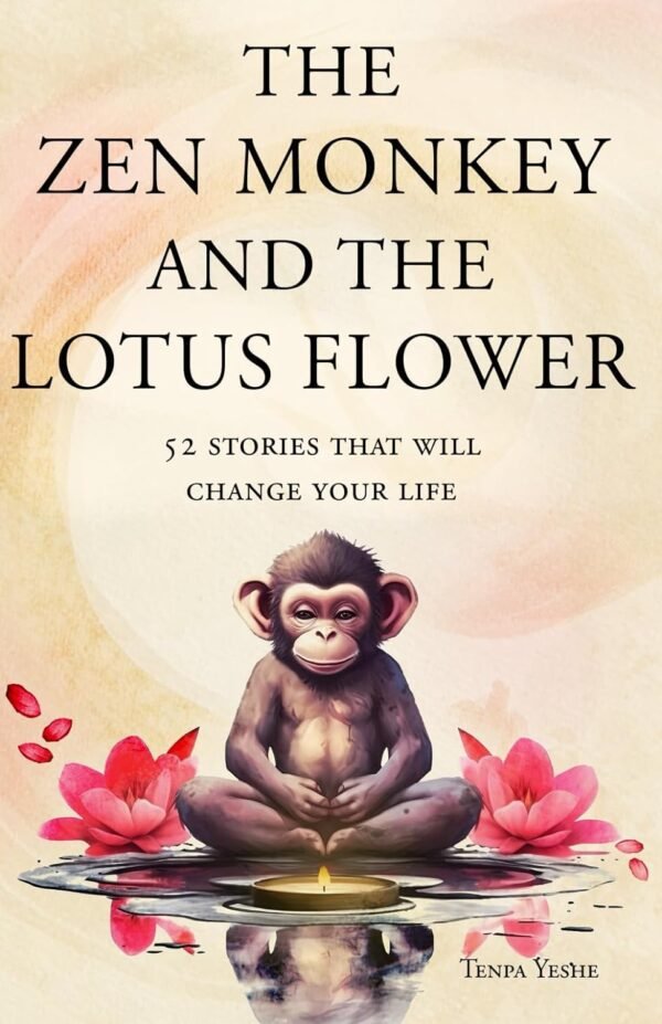 The Zen Monkey and the Lotus Flower: 52 Stories to Relieve S...