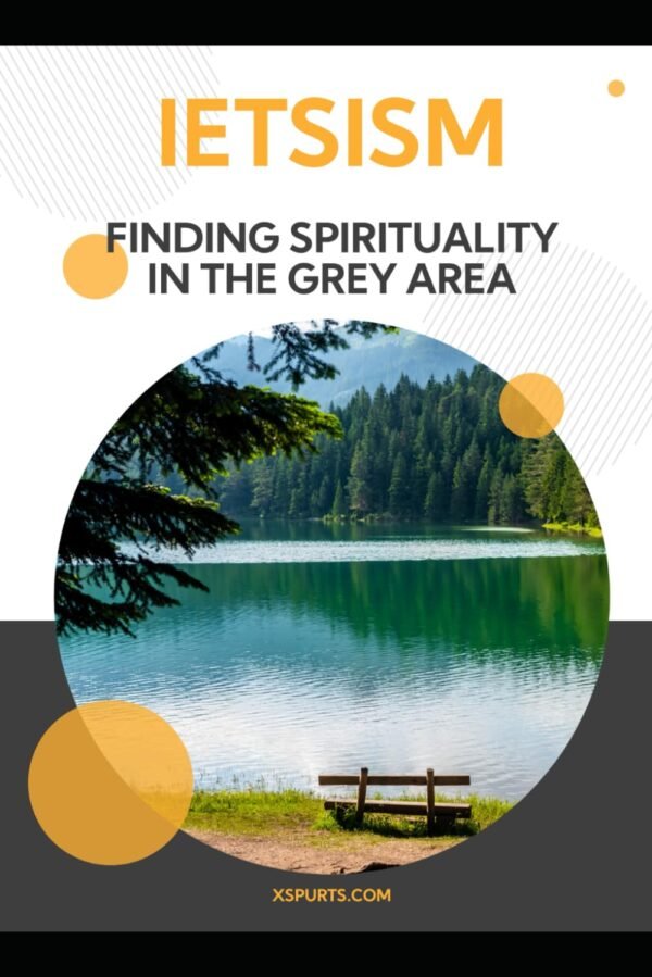 Ietsism: Finding Spirituality in the Grey Area