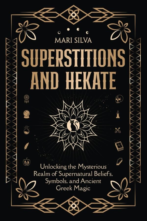 Superstitions and Hekate: Unlocking the Mysterious Realm of ...
