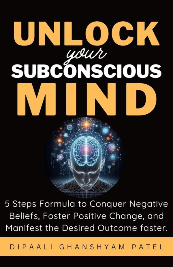 Unlock Your Subconscious Mind: 5 Steps Formula to Conquer Ne...