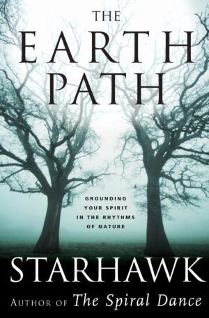 The Earth Path: Grounding Your Spirit in the Rhythms of The Earth Path: Grounding Your Spirit in the Rhythms of Natu...