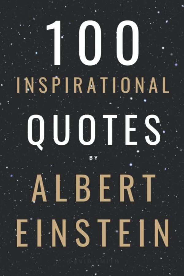100 Inspirational Quotes By Albert Einstein That Will Change...