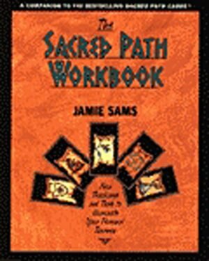 The Sacred Path Workbook: New Teachings and Tools to Illumin... The Sacred Path Workbook: New Teachings and Tools to Illumin...