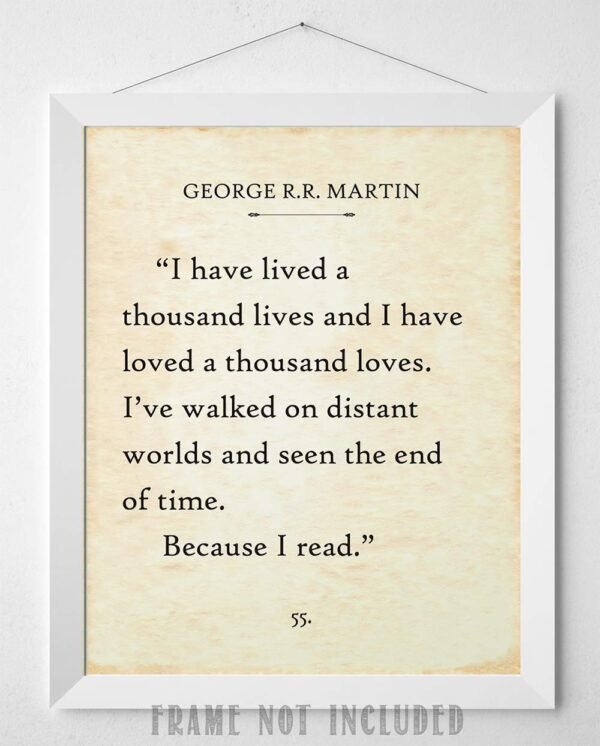 I Have Lived a Thousand Lives–George R.R. Martin Quote 11x14...