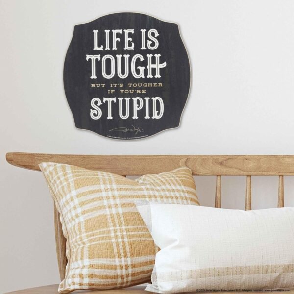 John Wayne Life is Tough Wood Wall Decor - Funny John Wayne ...
