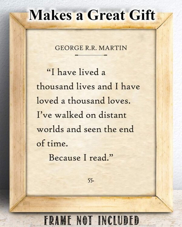 I Have Lived a Thousand Lives–George R.R. Martin Quote 11x14...