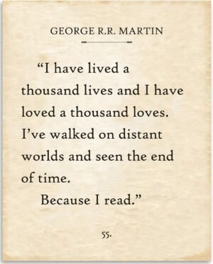I Have Lived a Thousand Lives–George R.R. Martin Quote 11x14... I Have Lived a Thousand Lives–George R.R. Martin Quote 11x14...