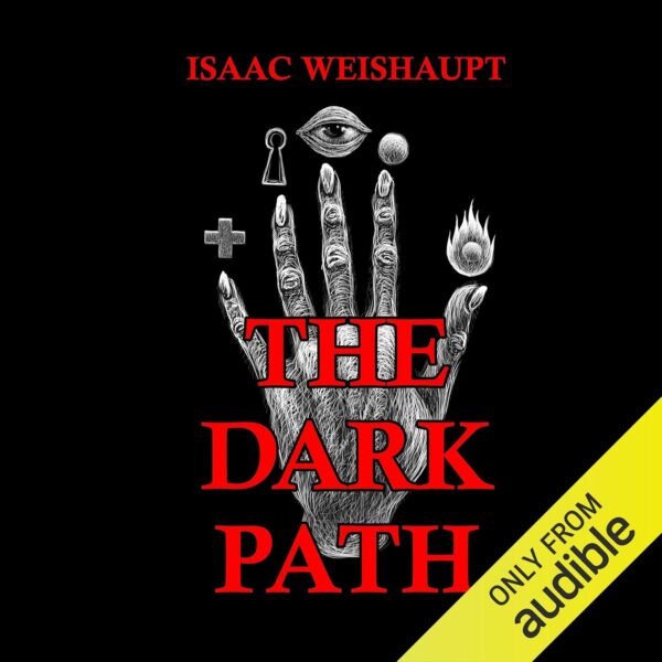 The Dark Path: Conspiracy Theories of Illuminati and Occult ...