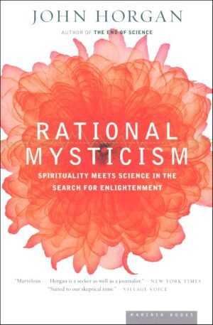 Rational Mysticism: Spirituality Meets Science in the Search... Rational Mysticism: Spirituality Meets Science in the Search...
