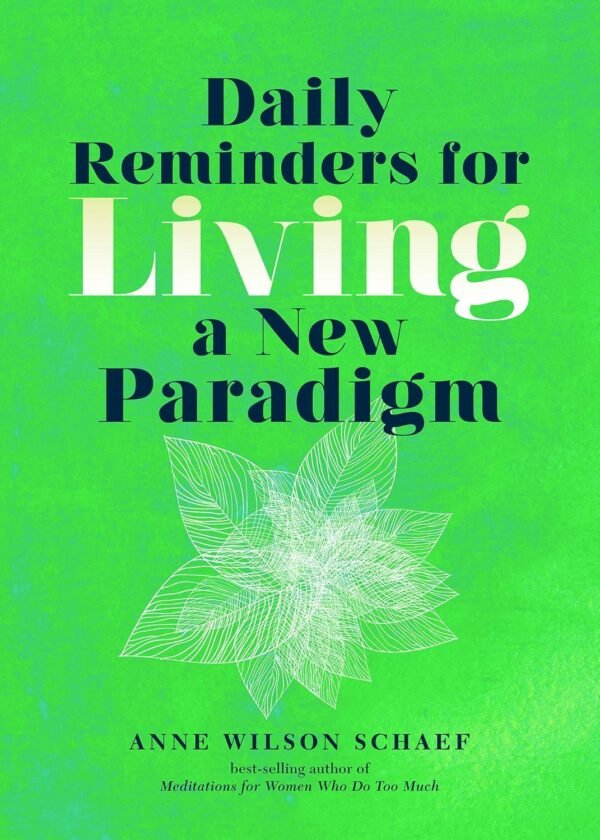 Daily Reminders for Living a New Paradigm
