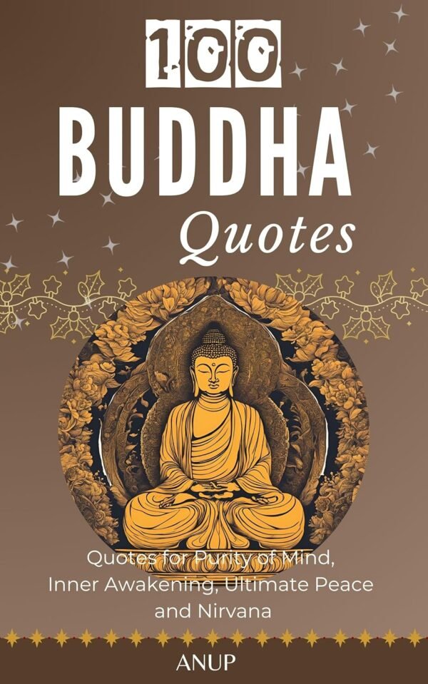 100 Buddha Quotes with Meaningful Insights for Mindful Life:...