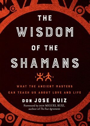 Wisdom of the Shamans: What the Ancient Masters Can Teach Wisdom of the Shamans: What the Ancient Masters Can Teach Us...