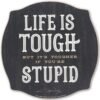 John Wayne Life is Tough Wood Wall Decor - Funny John Wayne ...