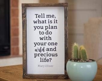 Fprqlyze Wood Sign, Tell Me What is It You Plan to Do with Y...