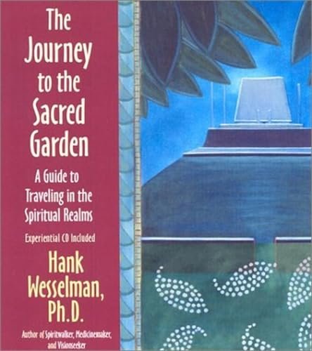 The Journey to the Sacred Garden: A Guide to Traveling in th...