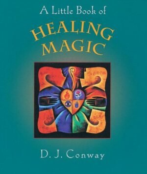 A Little Book of Healing Magic A Little Book of Healing Magic
