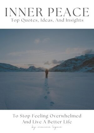 Inner Peace: Top Quotes, Ideas, And Insights To Stop Feeling... Inner Peace: Top Quotes, Ideas, And Insights To Stop Feeling...