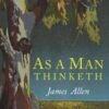 As a Man Thinketh