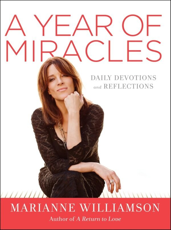 A Year of Miracles: Daily Devotions and Reflections (The Mar...