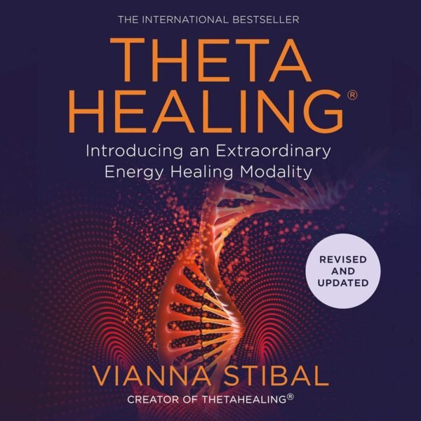 ThetaHealing®: Introducing an Extraordinary Energy Healing M...
