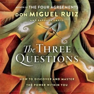 The Three Questions: How to Discover and Master the Power The Three Questions: How to Discover and Master the Power Wi...