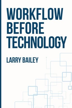 Workflow Before Technology: Discover why mortgage operations that master workflow Workflow Before Technology: Discover why mortgage operations that master workflow before technology outperform the rest, and how to join them
