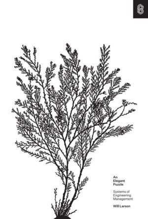 An Elegant Puzzle: Systems of Engineering Management An Elegant Puzzle: Systems of Engineering Management