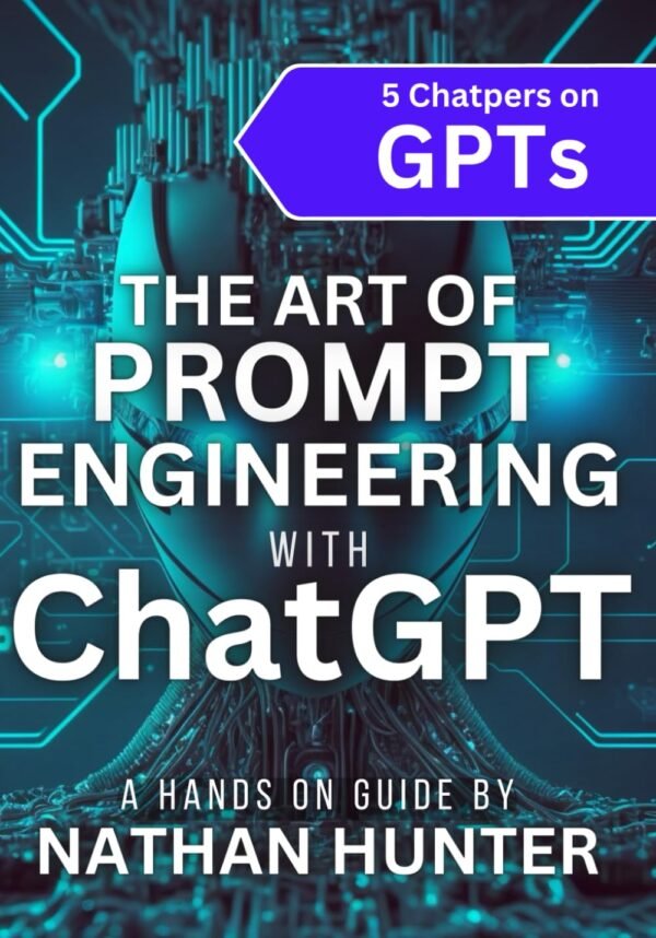 The Art of Prompt Engineering with chatGPT: A Hands-On Guide The Art of Prompt Engineering with chatGPT: A Hands-On Guide (Learn AI Tools the Fun Way!)