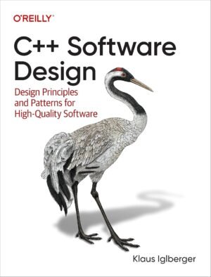 C++ Software Design: Design Principles and Patterns for High-Quality Software C++ Software Design: Design Principles and Patterns for High-Quality Software