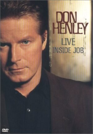 Don Henley Live - Inside Job