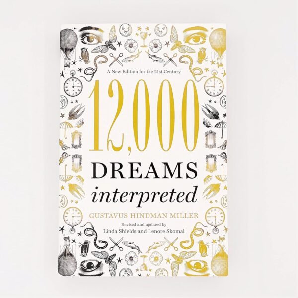 12,000 Dreams Interpreted: A New Edition for the 21st Century