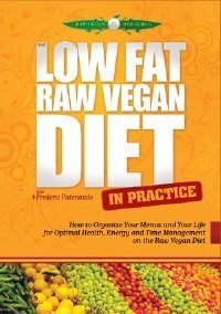 The Low-Fat Raw Vegan Diet in Practice DVD, by Frederic Patenaude